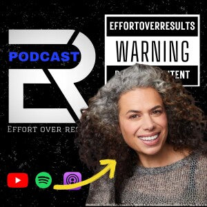 Woman with curly hair smiling, surrounded by 'Effort Over Results Podcast' branding and icons.