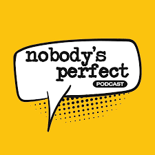 The text 'Nobody's perfect podcast' inside a white speech bubble, set atop a yellow background.